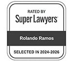 Rated by Super Lawyers | Rolando Ramos | Selected in 2024-2026